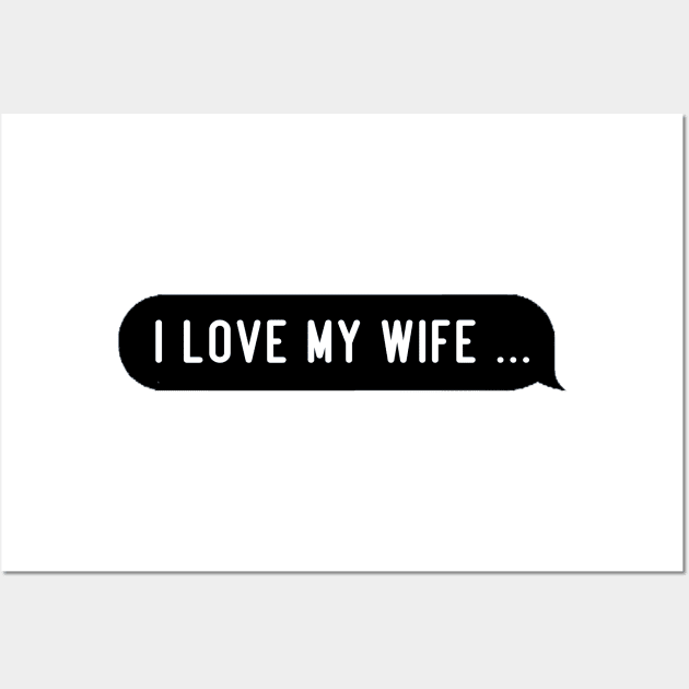 Funny wife quotes Wall Art by RadBoR1